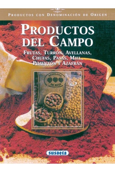 PRODUCTOS DEL CAMPO. Frutas, Turron, avellanas, chufas, pasas, miel, pimenton y azafran